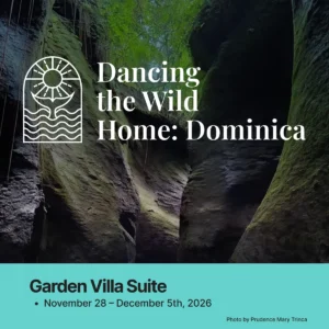 Dancing the Wild Home: Dominica | Garden Villa Suite
